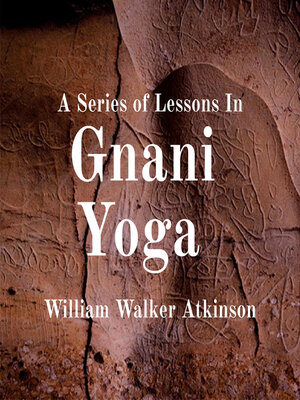 cover image of A Series of Lessons In Gnani Yoga